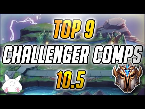 Top 9 Challenger TFT Comps for 10.5 Patch from KR, EU, NA Meta | Teamfight Tactics | BunnyMuffins